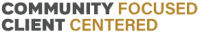 Community Focused, Client Centered